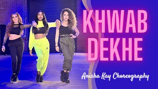 Khwab Dekhe | ANISHA KAY CHOREOGRAPHY | BollyFusion Dance | Katrina Kaif | BOLLY