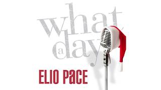 Watch Elio Pace What A Day video
