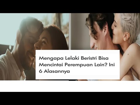 6 Alasan Mengapa Lelaki Beristri Bisa mencintai Perempuan lain #motivasicinta #podcast #love #vlog
