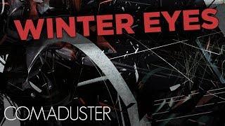 Watch Comaduster Winter Eyes video