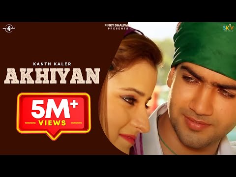 Kanth Kaler | Akhiyan | Full HD Brand New Punjabi Song 2013