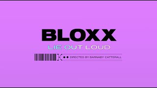 Watch Bloxx Lie Out Loud video