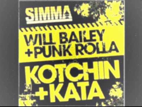 Will Bailey Punk Rolla - Kotchin (Original Mix)