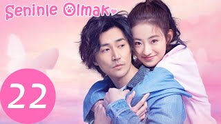 Seninle Olmak 22. Bölüm 季肖冰Ji Xiao Bing张雅钦 Zhang Ya Qin Be With You 好想和你在一起