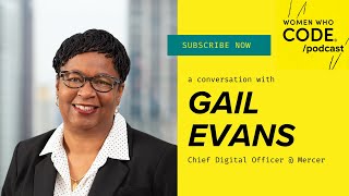 Wwcode Podcast - Gail Evans, Chief Digital Officer At Mercer