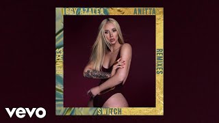 Iggy Azalea - Switch Ft. Anitta (Loud Luxury Remix) (Audio)