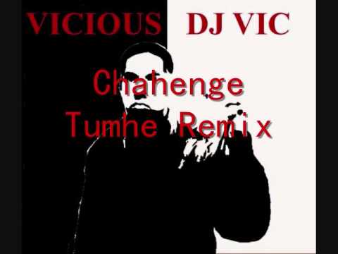 Vaah Life Ho Toh Aisi - Chahenge Tumhe (DJ Vic Remix)
