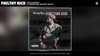 Philthy Rich - Hard Earned (Audio) (Feat. Money Man, Jack Boy, Tec & Gt)