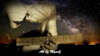 All By Myself Guitar Instrumental Celine Dion Full Hd All By Myself Guitar Instrumental Celine Dion Full Hd