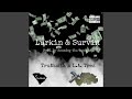Lurkin' & Survin' (feat. L.A. Trez)