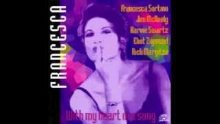 Watch Francesca Sortino What Is This Thing Called Love video