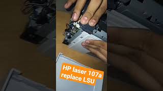 Hp Laser 107A Replace Lsu