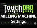 TouchDRO Settings for a Milling Machine