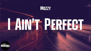 Watch Mozzy I Aint Perfect feat Blxst video