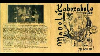 Watch Manolo Kabezabolo La Rebelion video
