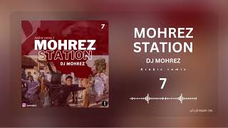Mohrez Station 7-Arabic Remix-Djmohrez-ریمیکس عربی