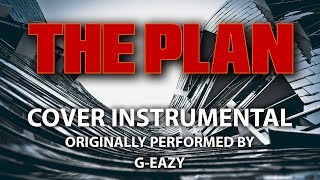 The Plan Instrumental In The Style Of G Eazy The Plan Instrumental In The Style Of G Eazy