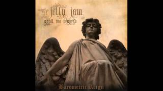 Watch Jelly Jam Barometric Reign video