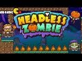 Headless Zombie Complete Walkthrough Level 1 - 20