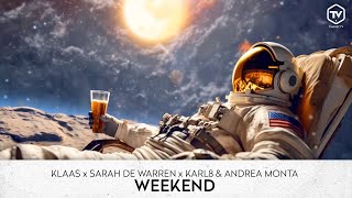 Klaas X Sarah De Warren X Karl8 & Andrea Monta - Weekend (Visualizer)