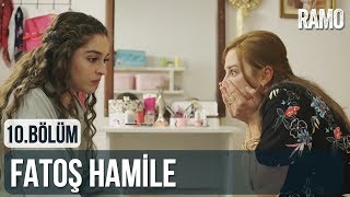 Fatoş Hamile | Ramo 10. Bölüm