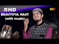 Best New Naat Sharif 2017 (Must Listen) by Muhammad Umair Zubair Qadri - Sayedi Murshadi Ya Nabi