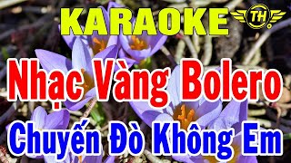 Karaoke Nhạc Vàng Trữ Tình Bolero Hòa Tấu | Liên Khúc Nhạc Sống Chuyến Đò Không Em | Trọng Hiếu