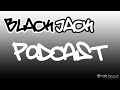 BlackJack Podcast 13/02/2013 Guests: OlivepotTV, ZerkaaHD