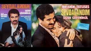 Sevdalandım 1984 - İbrahim Tatlıses - Sezer Güvenirgil - Türk Filmi