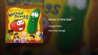 Watch Veggie Tales Better Is One Day video