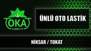 Ünlü Oto Lasti̇k - Niksar Tokat