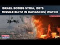 Israel Bombs Syria, Angers Iran| As IDF Strikes With Missiles, Fuming Tehran Arms Damascus| Watch