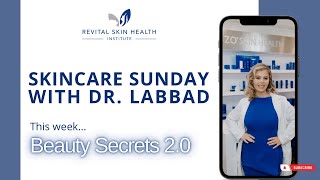 Skincare Sunday | Beauty Secrets 2.0