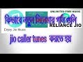 | Bengali | How to make or change jio caller tunes.