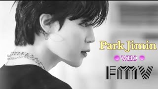 Park Jimin | BTS | Who - [FMV] #parkjimin #btsjimin #fyp #bts