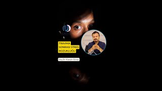Travma Sonrası Stres Bozukluğu