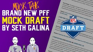MOCK TALK MONDAY! Breaking down latest PFF NFL Mock Draft by Seth Galina
