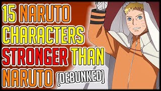 15 Naruto Characters Stronger Than Naruto (Debunked)