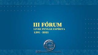 III Forum LiPE - 9ªLive no ECK - O Laicismo Espírita