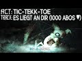 Tic-Tekk-Toe - Es Liegt An Dir (1000 Abos ♥)