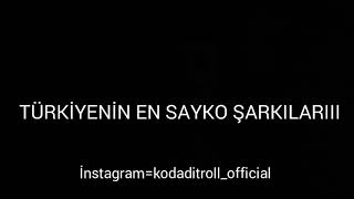 Türki̇yeni̇n En Sayko 5 Şarkisi