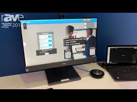 ISE 2019: Intel Demos Unite Version 4.0 in a Huddle Space Option