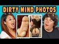 10 PHOTOS THAT PROVE YOU HAVE A DIRTY MIND with ADULTS (React) 10 PHOTOS THAT PROVE YOU HAVE A DIRTY MIND with ADULTS (React)