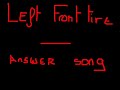 Left Front Tire - Answer Song