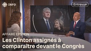 Affaire Epstein Pourquoi Le Congrès Américain Veut Entendre Les Clinton? Lavis De Rafael Jacob