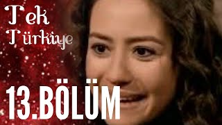 Tek Türkiye 13.Bölüm İzle