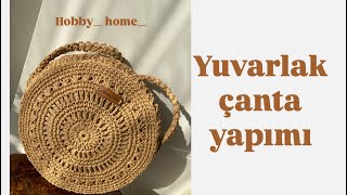 Çok Sevilen Yuvarlak Hasır Çanta Yapımı