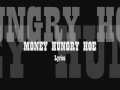 view Money Hungry Hoe