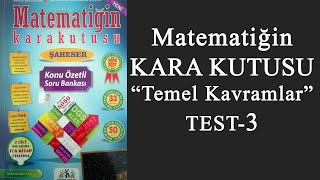 Matematiğin Kara Kutusu Temel Kavramlar - TEST 3