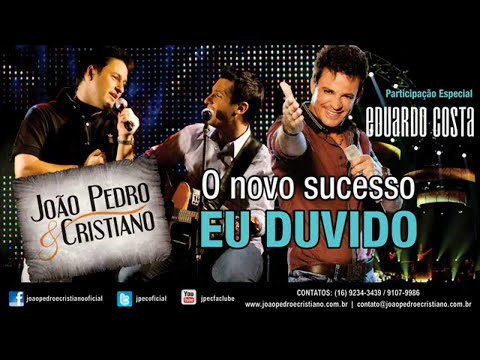 Eu Duvido - João Pedro & Cristiano Part. Eduardo Costa